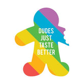 Dudes Just Taste Better Sticker